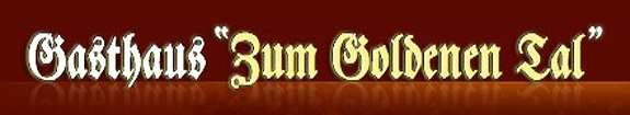 Gasthaus Zum Goldenen Tal Gasthaus zum Goldenen Tal